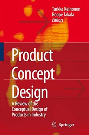 Product Concept Design: A Review of the Conceptual Design of Products in Industry 2006th Edition book cover
