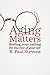 Aging Matters: Finding your calling for the rest of your life
