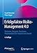 Erfolgsfaktor Risiko-Management 4.0: Methoden, Beispiele, Checklisten Praxishandbuch für Industrie und Handel