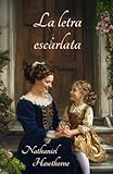 La letra escarlata: (Traducido al español en 2026 conservando el estilo del autor y la calidad literaria del texto)