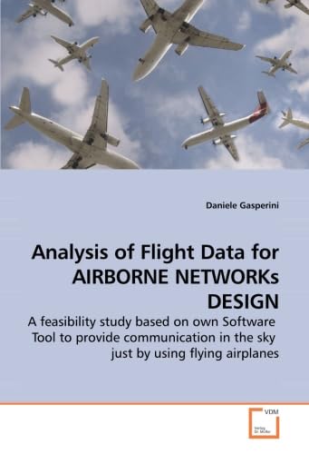 Analysis of Flight Data for AIRBORNE NETWORKs DESIGN: A feasibility ...