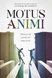  Motus Animi: Intrecci di storie ed emozioni