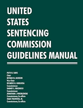 United States Sentencing Commission Guidelines Manual 2013-2014: United ...