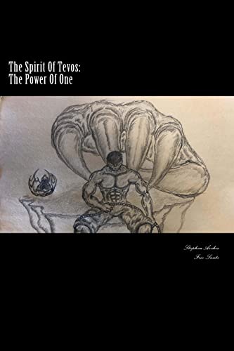 The Spirit Of Tevos: Power of One