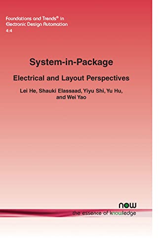 System-In-Package: Electrical and Layout Perspectives (Foundations and Trends(r) in Electronic Design Automation)