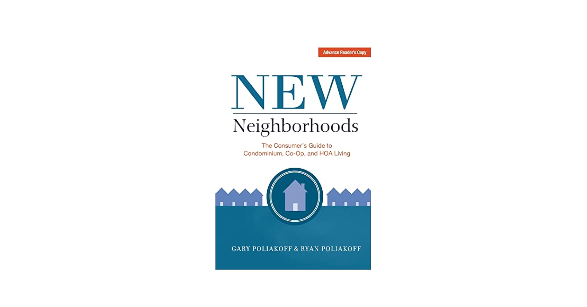 New Neighborhoods: The Consumer's Guide to Condominium, Co