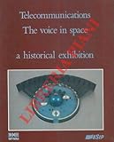  Telecommunications: The voice in space.