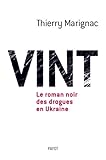 VINT. Le roman noir des drogues en Ukraine