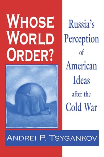 Whose World Order?: Russia's Perception of American Ideas after the Cold War