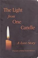 The Light from One Candle: A Love Story: Biography of Bishop Francis Marrocco 0973513608 Book Cover