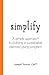 Simplify: A Simple Approach to Building a Sustainable Planned Giving Program