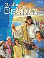 Be My Disciples, Grade Two, Parish Edition 078291571X Book Cover