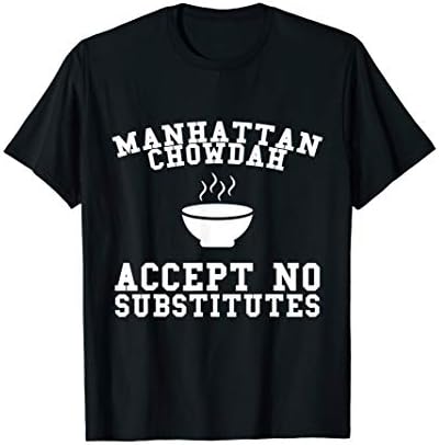 Manhattan Foodie ShirtsClam Chowder Oyster Cracker Manhattan Food Pride Chowdah Tee