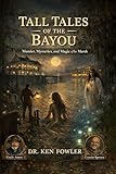  Tall Tales of the Bayou: (Doc Fowler’s Tales of America Series - Book 2) (English Edition)