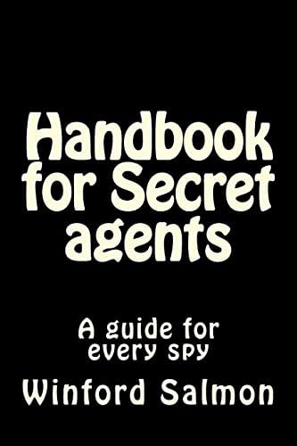 Handbook For Secret Agents: A guide for every spy