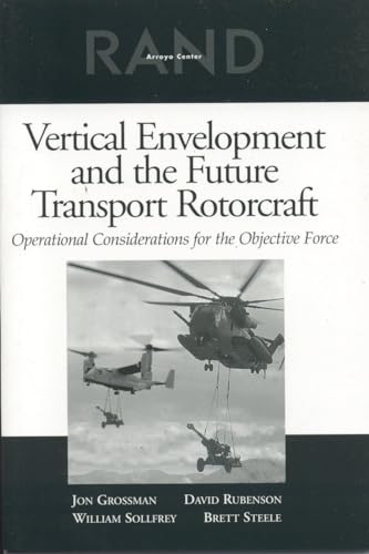 Vertical Envelopment and the Future Transport Rotorcraft: Operational Considerations for the Objective Force