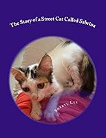 The Story of a Street Cat Called Sabrina 1503036634 Book Cover