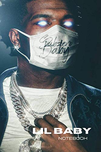 lil baby notebook: lil baby notebook 6" x 9" (15.24 x 22.86 cm) 110 pages