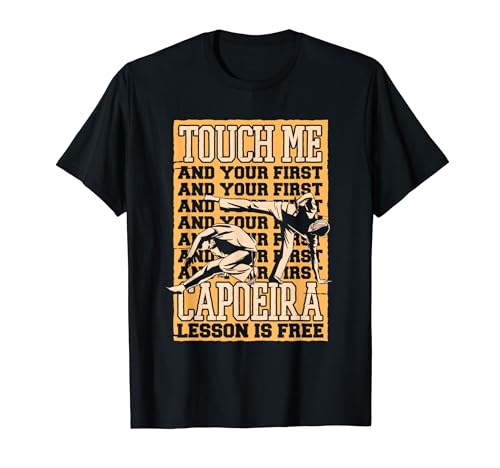 Tócame y tu primera lección de Capoeira es gratis Capoeira Camiseta