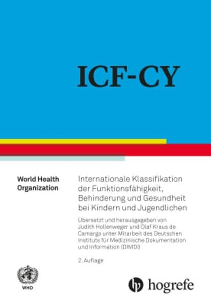 ICF-CY: Internationale Klassifikation der Funktionsfähigkeit, Behinderung und Gesundheit bei Kindern und Jugendlichen