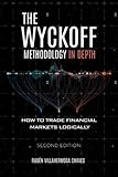 The Wyckoff Methodology in Depth: 1 (Trading and Investing Course: Advanced Technical Analysis)