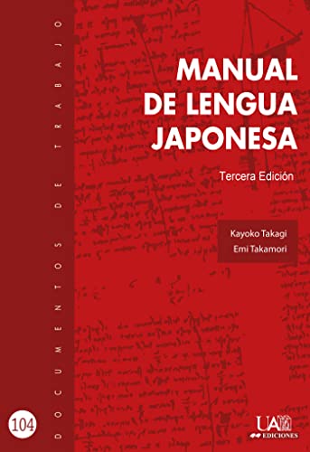 Manual De Lengua Japonesa 3ª Edici: 104 (Documentos de trabajo)