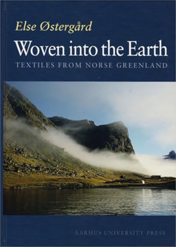 Woven into the Earth: Textile Finds in Norse Greenland
