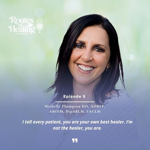 Blooming Where You&rsquo;re Planted: Integrative Healing, Mind-Body Medicine & The Power of Self-Love with Dr. Michelle Thompson