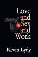 Love and Sex and Work 1792738978 Book Cover