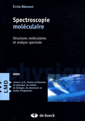 Spectroscopie moléculaire: Structures moléculaires et analyse spectrale