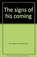 The signs of his coming 1566640687 Book Cover