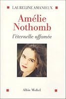 Amélie Nothomb : L'éternelle affamée 2226155929 Book Cover