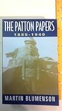 The Patton Papers, Vol. 1: 1885-1940