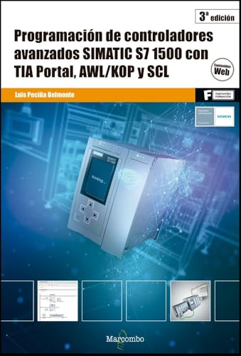 Programación de controladores avanzados SIMATIC S7 1500 con TIA Portal, AWL/KOP y SCL: 1 (MARCOMBO FORMACIÓN)