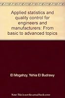 Applied statistics and quality control for engineers and manufacturers: From basic to advanced topics 9770309540 Book Cover