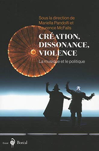Couverture de Création, dissonance, violence - La musique et lepolitique