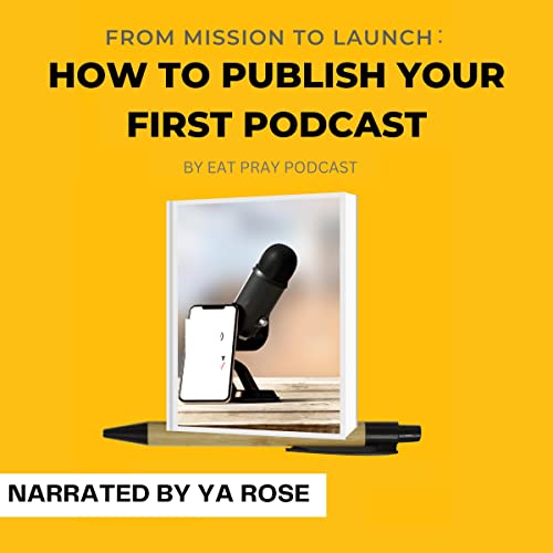 From Mission to Launch by Eat Pray Podcast episode artwork