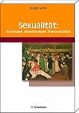 Sexualität: Störungen, Abweichungen, Transsexualität - Brigitte Vetter 