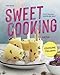 Sweet Cooking. Il Mio Favoloso Mondo Dei Dolci - 3