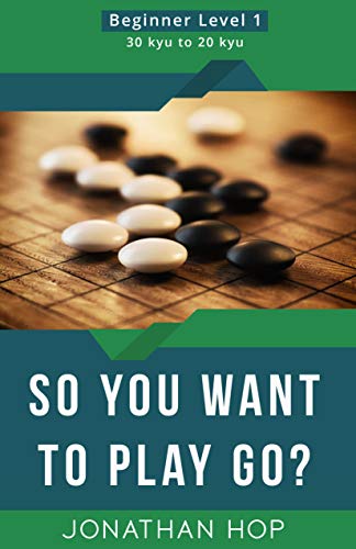 So You Want to Play Go? Level 1