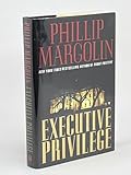 Executive Privilege: A Novel
