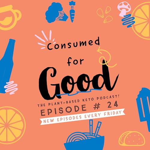 Ep. 24: " let's talk about meatless meats"