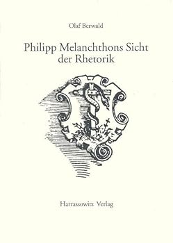 Paperback Philipp Melanchthons Sicht Der Rhetorik [German] Book