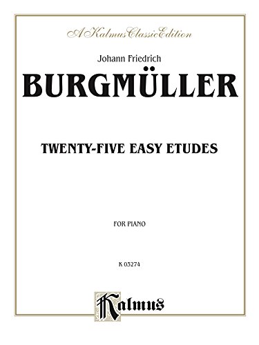 25 Easy Etudes, Opus 100: For Piano (Kalmus Edition)