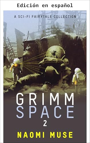  Libro 2 de la serie Espacio Grimm (Spanish Edition)