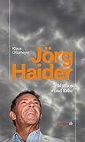 jörg haider tod  Jörg Haider. Mythos und Erbe