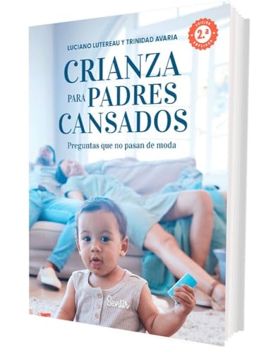 Crianza Para Padres Cansados (SENTILIBROS)