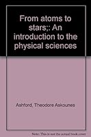 From atoms to stars;: An introduction to the physical sciences B0007DVZQS Book Cover