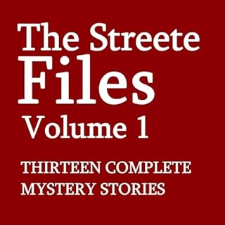 The Streete Files, Volume 1 cover art