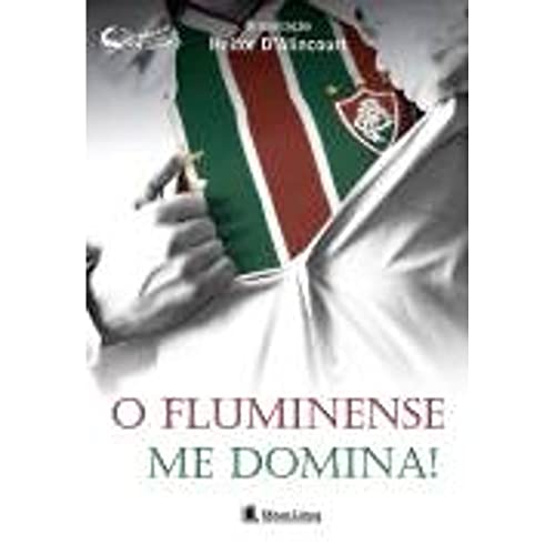 Fluminense Me Domina, O
